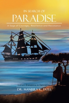 In Search of Paradise: A Saga of Courage, Resilience and Resistance