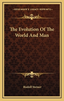 Hardcover The Evolution Of The World And Man Book
