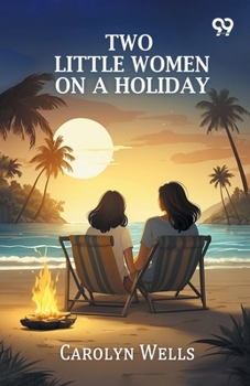 Paperback Two Little Women On A Holiday Book