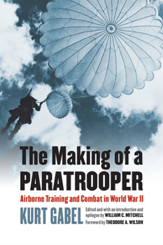 Paperback The Making of a Paratrooper: Airborne Training and Combat in World War II Book