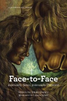 Face-To-Face: Intimately Seen, Intimately Pursued