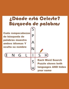 Paperback ¿Dónde está Celeste? Búsqueda de palabras (Where Is Celeste? Word Search): ¡El nombre Celeste está escondido en cada uno de estos desafiantes rompecab [Spanish] Book
