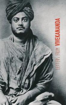 Hardcover Letters from Vivekananda: written around the world, from 1888 to 1902 Book