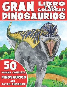 Paperback El Gran Libro Para Colorear de Dinosaurios: Libro Para Colorear de Dinosaurios para Niños con Datos Curiosos [Spanish] Book