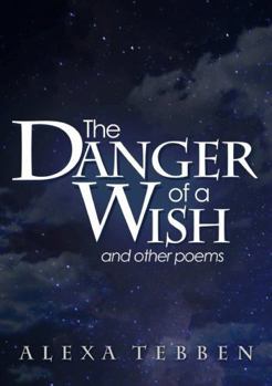 Paperback The Danger of a Wish and other poems Book