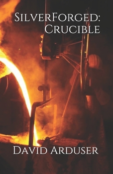 Paperback SilverForged: Crucible Book