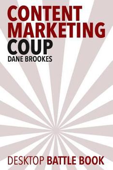 Paperback Content Marketing Coup: Desktop Battle Book