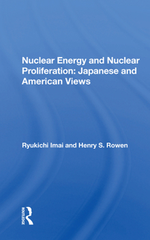 Paperback Nuclear Energy And Nuclear Proliferation: Japanese And American Views Book