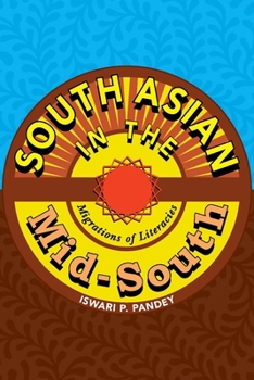 Paperback South Asian in the Mid-South: Migrations of Literacies Book