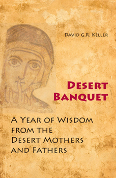 Paperback Desert Banquet: A Year of Wisdom from the Desert Mothers and Fathers Book