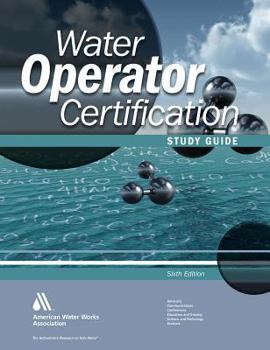 Spiral-bound Water Operator Certification Study Guide: A Guide to Preparing for Water Treatment and Distribution Operator Certification Exams Book