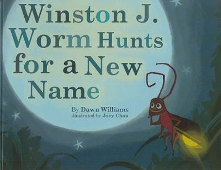 Hardcover Winston J. Worm Hunts for a New Name Book