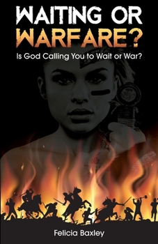 Paperback Waiting or Warfare?: Is God Telling You to Wait or War? Book