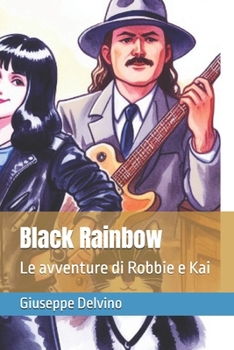 Paperback Black Rainbow: Le avventure di Robbie e Kai [Italian] Book