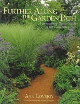 Paperback Further Along the Garden Path: A Beyond-The-Basics Guide to the Gardening Year Book