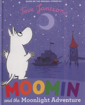 Hardcover Moomin And The Moonlight Adventure Book