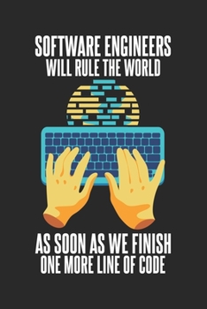 Paperback Software Engineers Will Rule The World As Soon As We Finish One More Line of Code: 120 Pages I 6x9 I Scuba Diving Notebook I Funny Grandpa Leaving Job Book