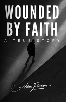 Paperback Wounded by Faith: A True Story Book