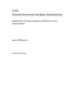 Paperback Application of Hard Coatings to Substrates at Low Temperatures Book