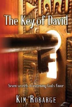 The Key of David: Seven secrets to receiving God's favor