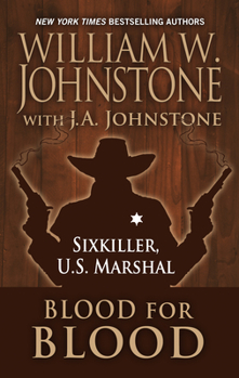Blood for Blood - Book #5 of the Sixkiller: US Marshal