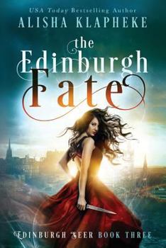 Paperback The Edinburgh Fate: Edinburgh Seer Book Three Book
