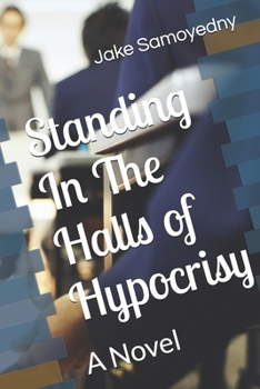 Standing In The Halls of Hypocrisy