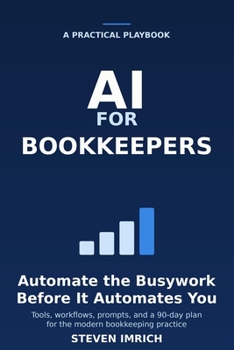 Paperback AI for Bookkeepers: Automate the Busywork Before It Automates You Book