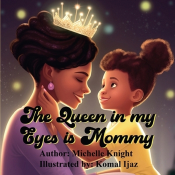 Paperback The Queen in my Eyes is Mommy Book
