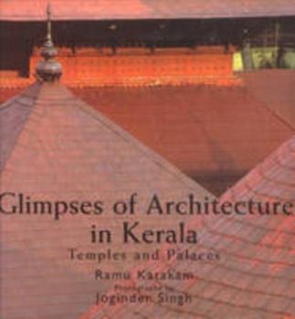 Glimpses of Architecture in Kerala: Temples and Palaces
