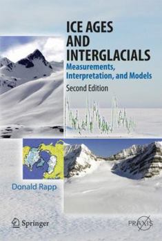 Hardcover Ice Ages and Interglacials: Measurements, Interpretation, and Models Book