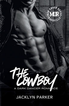 Paperback The Cowboy: A Dark Dancer Romance Book