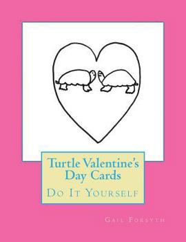 Paperback Turtle Valentine's Day Cards: Do It Yourself Book