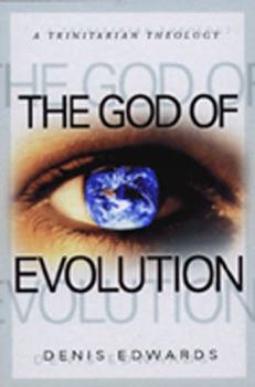 Paperback The God of Evolution: A Trinitarian Theology Book