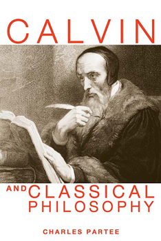 Paperback Calvin and Classical Philosophy Book