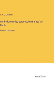 Hardcover Mittheilungen des Statistischen Bureau's in Berlin: Neunter Jahrgang [German] Book