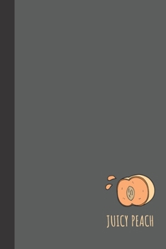 juicy peach: small lined Peach Notebook / Travel Journal to write in (6'' x 9'') 120 pages