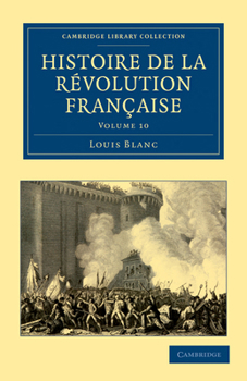 Paperback Histoire de La Revolution Francaise - Volume 10 [French] Book