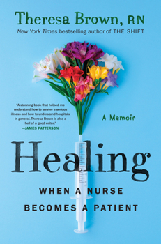Hardcover Healing: When a Nurse Becomes a Patient Book