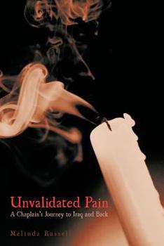 Paperback Unvalidated Pain: A Chaplain's Journey to Iraq and Back Book