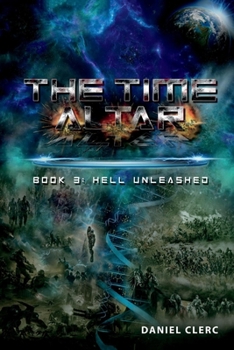 Paperback The Time Altar: Book 3: Hell Unleashed Volume 3 Book