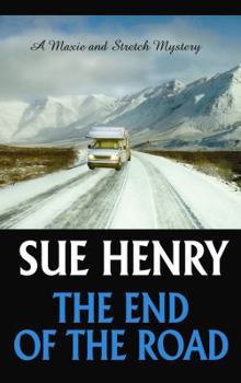 The End of The Road - Book #4 of the Maxie and Stretch