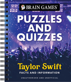 Brain Games - Puzzles and Quizzes: Facts and Info about Taylor Swift