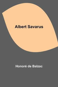 Albert Savarus - Book #7 of the La Comédie Humaine