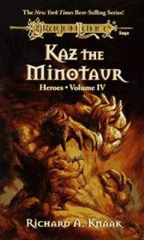 Kaz the Minotaur (Dragonlance: Heroes, #4; Heroes II, #1) - Book #4 of the Dragonlance: Heroes