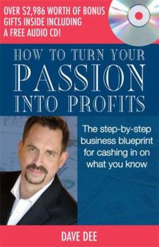 Paperback How to Turn Your Passion into Profits Book