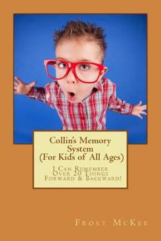 Paperback Collin's Memory System: I can Remember Over 20 Things Forward & Backward! Book