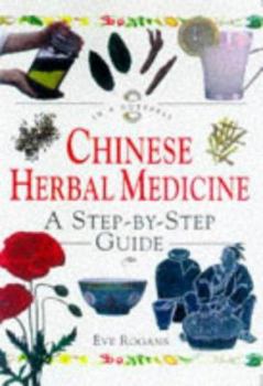Hardcover Chinese Herbal Medicine: A Step-By-Step Guide Book