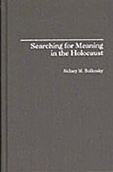Hardcover Searching for Meaning in the Holocaust Book