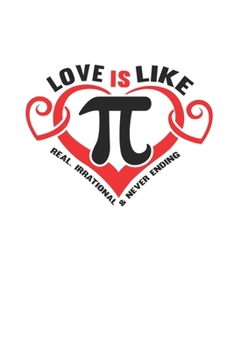 Carnet De Notes: Math Amour Sans Fin Irrational Cadeau De Jeu De Mots 120 Pages, 6X9 (Environ A5), Grille À Point (French Edition)